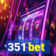 351 bet